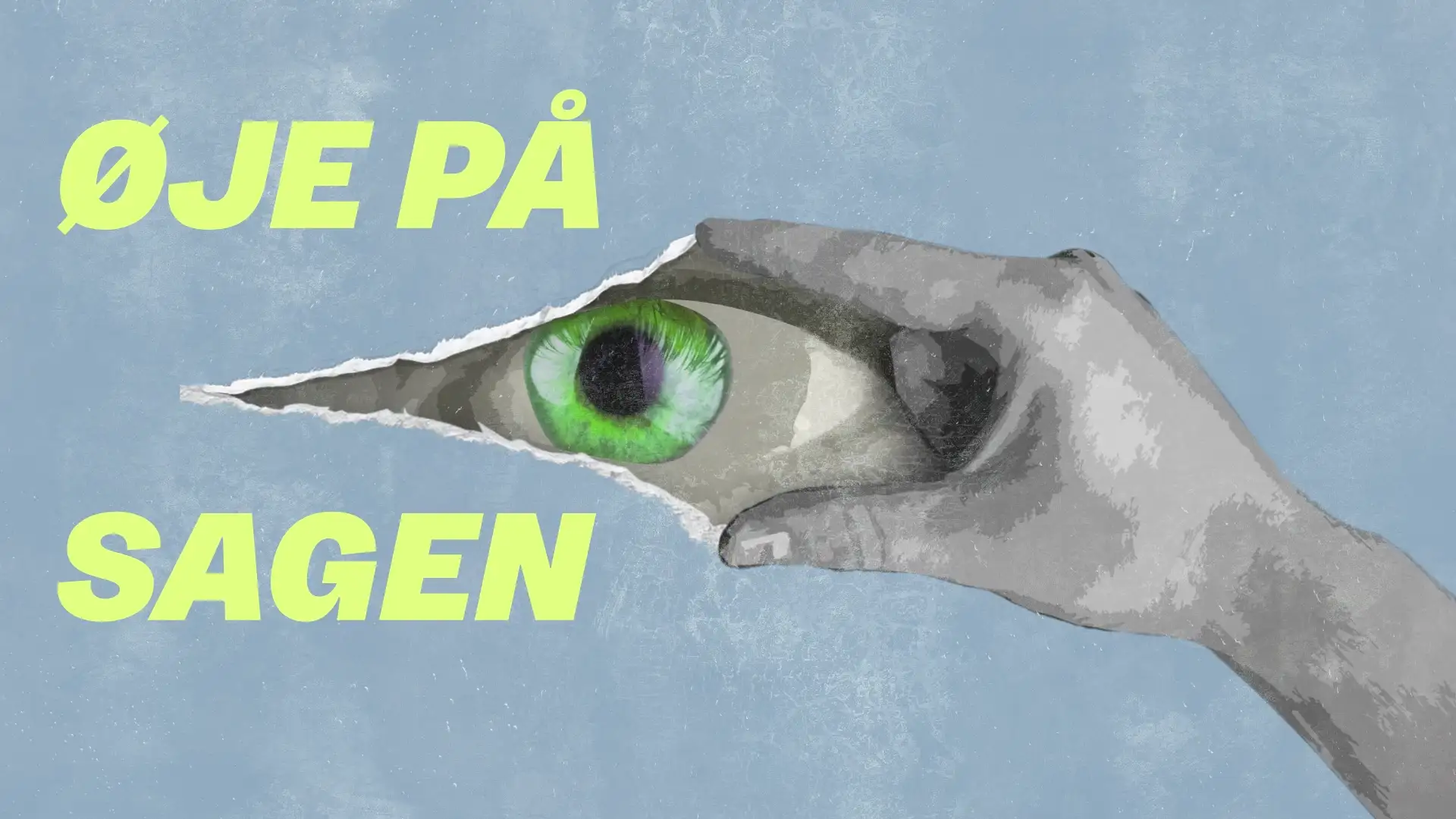 Podcast cover for Øje på Sagen with a green eye as the central motif